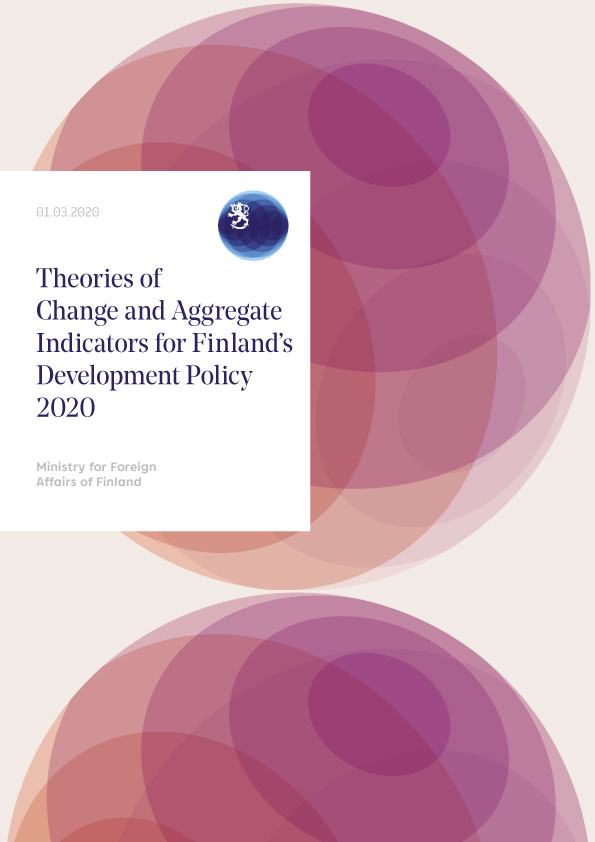 Theories of Change and Aggregate Indicators for Finland’s Development Policy 2020 -julkaisun kansi