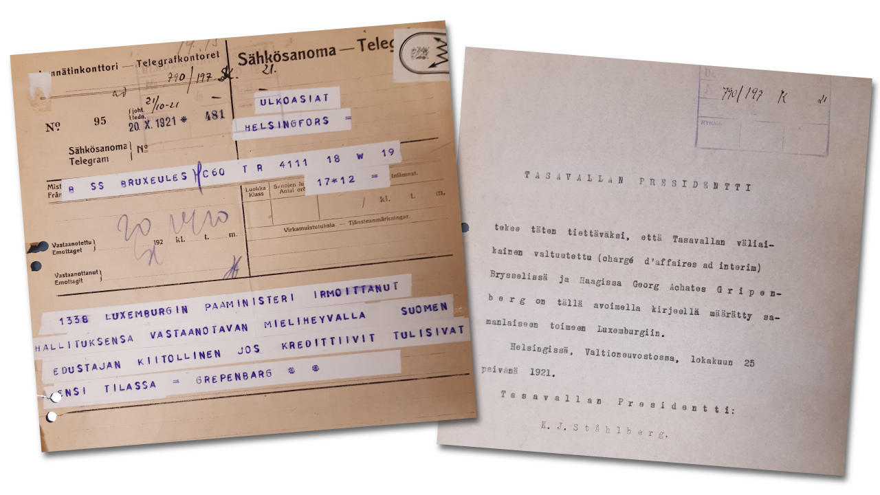 The image shows a document with text. Luxembourg responds to Finland’s request to appoint a diplomatic representative of the Finnish Government to Luxembourg by sending a telegram. On 25 October 1921, the President of the Republic appointed Georg Achates Gripenberg, Finland’s acting Chargé d’ Affaires in Brussels and the Hague, to serve as a non-resident Chargé d’Affaires also in Luxembourg. Source: The Archives of the Ministry for Foreign Affairs Picture: Sami Heino